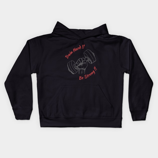 Train Hard Be Strong Kids Hoodie by AttireCafe